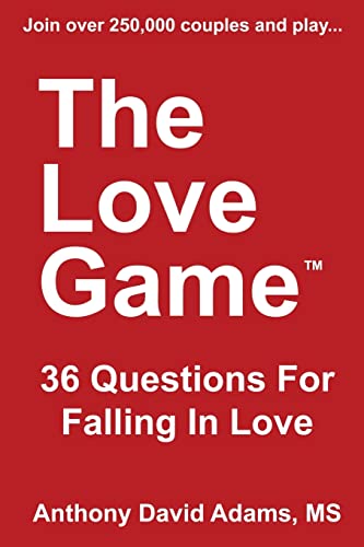 The Love Game: 36 Questions For Falling in Love (The 36 Questions Series from The Love Game) The Love Game: 36 Questions For Falling in Love (The 36 Questions Series from The Love Game)