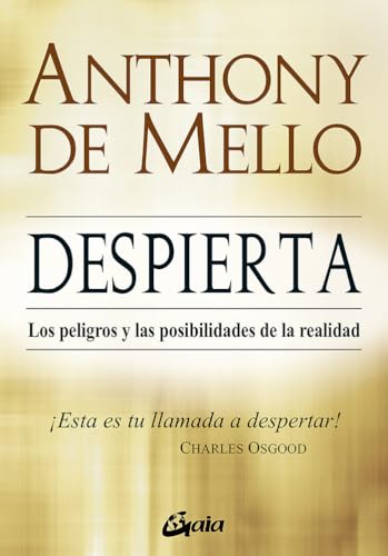 ¡Despierta! : peligros y posibilidades de la realidad (Espiritualidad) von Gaia Ediciones