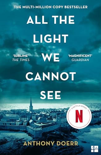 All the Light We Cannot See: The Breathtaking World Wide Bestseller