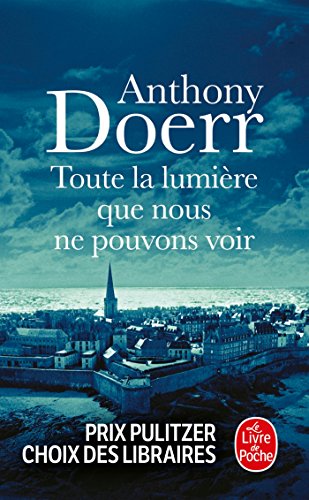 Toute la lumière que nous ne pouvons voir: Roman