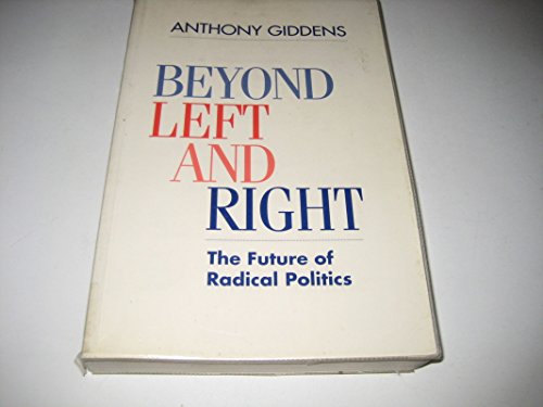 Beyond Left and Right: The Future of Radical Politics von Polity