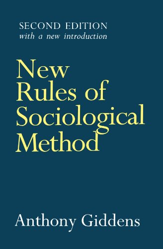 New Rules of Sociological Method: A Positive Critique of Interpretative Sociologies von Polity