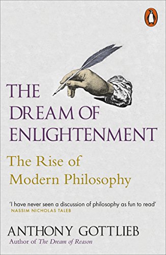 The Dream of Enlightenment: The Rise of Modern Philosophy von Penguin