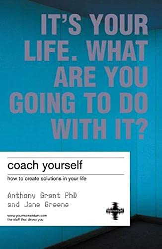 Coach Yourself: Make Real Changes In Your Life: How To Create Solutions In Your Life von Momentum, WC2E