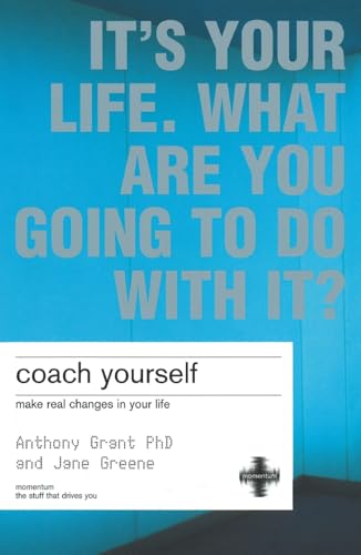 Coach Yourself: Make Real Changes In Your Life: How To Create Solutions In Your Life von Pearson