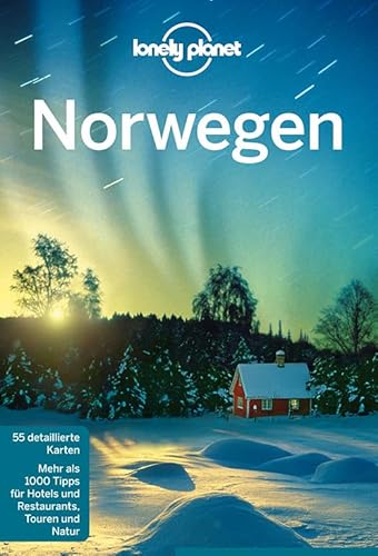 Lonely Planet Reiseführer Norwegen: Mehr als 1000 Tipps für Hotels und Restaurants, Touren und Natur (Lonely Planet Reiseführer Deutsch)
