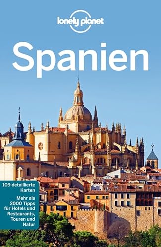 Lonely Planet Reiseführer Spanien: Deutsche Ausgabe. Mehr als 2000 Tipps für Hotels und Restaurants, Touren und Natur