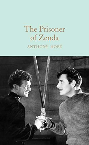The Prisoner of Zenda: Anthony Hope (Macmillan Collector's Library, 119)