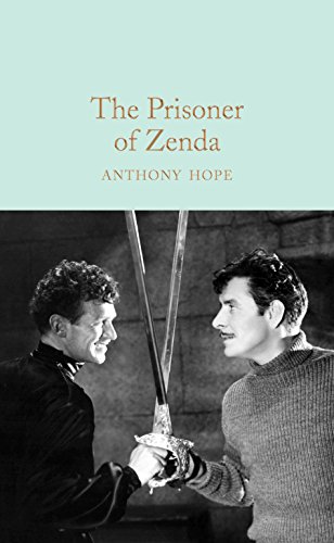 The Prisoner of Zenda: Anthony Hope (Macmillan Collector's Library)