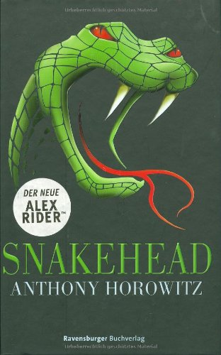 Alex Rider 07. Snakehead: Alex Riders siebter Fall von Ravensburger Buchverlag
