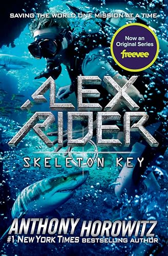 Skeleton Key: An Alex Rider Adventure