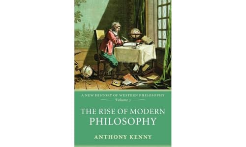 The Rise of Modern Philosophy: A New History of Western Philosophy, Volume 3 (v. 3) (A New History of Western Philosophy, 3, Band 3) von Oxford University Press