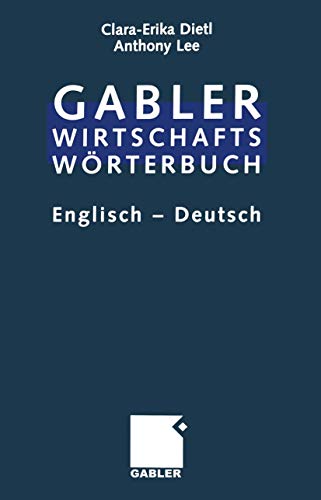 Commercial Dictionary / Wirtschaftswörterbuch: Dictionary of Commercial and Business Terms. Part II: English ― German / Wörterbuch für den ... fur den Wirtschafts- und Handelsverkehr) von Gabler Verlag
