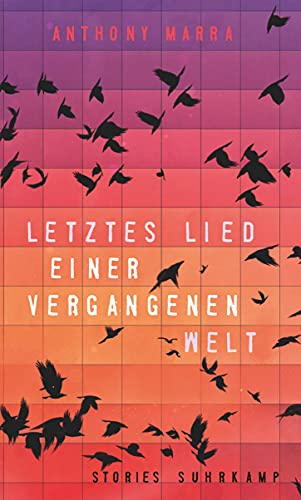 Letztes Lied einer vergangenen Welt: Stories