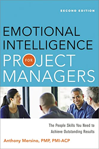 Emotional Intelligence for Project Managers: The People Skills You Need to Achieve Outstanding Results von Amacom