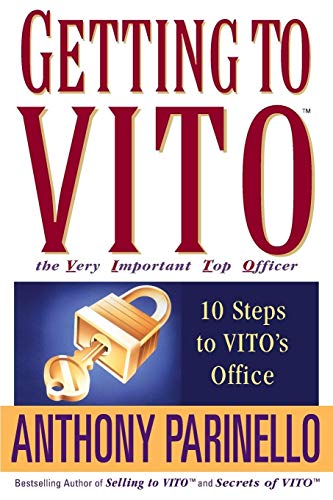 Getting to VITO (The Very Important Top Officer): 10 Steps to VITO's Office: Ten Step's To Vito's Office von Wiley