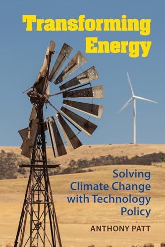 Transforming Energy: Solving Climate Change With Technology Policy