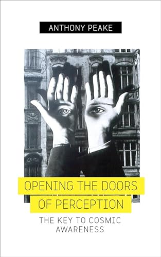 Opening The Doors of Perception: The Key to Cosmic Awareness von Watkins Publishing