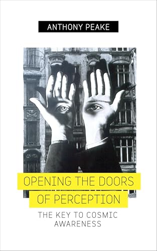 Opening The Doors of Perception: The Key to Cosmic Awareness von Watkins Publishing