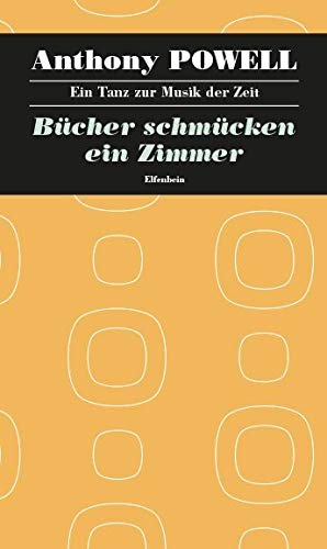 Ein Tanz zur Musik der Zeit / Bücher schmücken ein Zimmer: Roman von Elfenbein Verlag