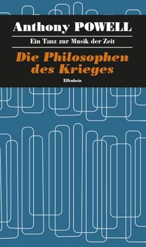 Ein Tanz zur Musik der Zeit / Die Philosophen des Krieges: Roman