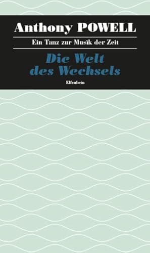 Ein Tanz zur Musik der Zeit / Die Welt des Wechsels: Roman von Elfenbein Verlag