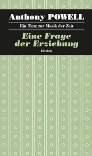 Ein Tanz zur Musik der Zeit / Eine Frage der Erziehung: Roman von Elfenbein Verlag