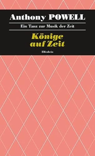 Ein Tanz zur Musik der Zeit / Könige auf Zeit: Roman