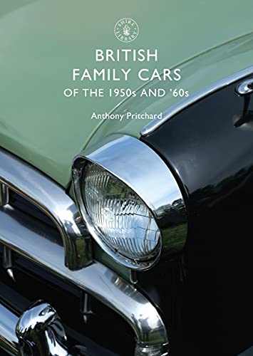 British Family Cars of the 1950s and '60s (Shire Publications)