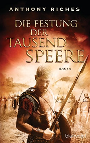 Die Festung der tausend Speere: Roman (Imperium-Saga, Band 3) von Blanvalet
