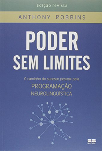 Poder sem limites. O caminho do sucesso pessoal pela programação neurolingüística (portugiesisch)