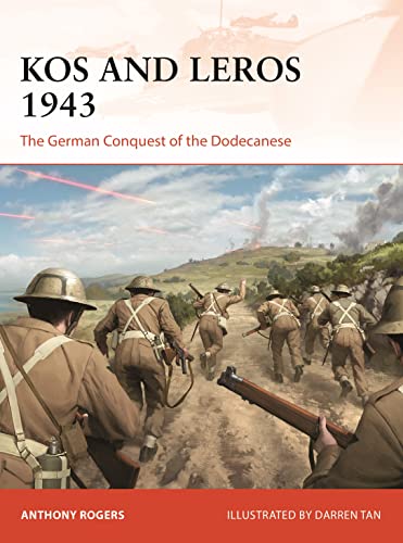 Kos and Leros 1943: The German Conquest of the Dodecanese (Campaign, Band 339)