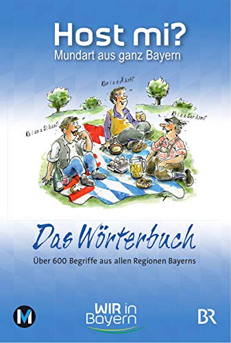 Host mi? - Das Wörterbuch: Mundart aus ganz Bayern von MnchenVerlag