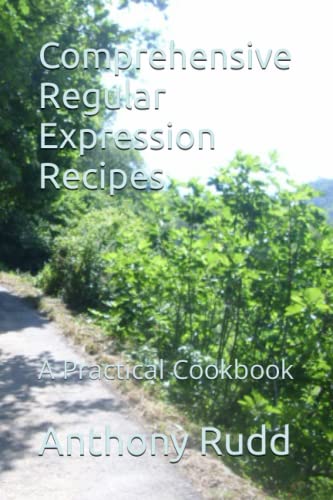 Comprehensive Regular Expression Recipes: A Practical Cookbook von Independently Published