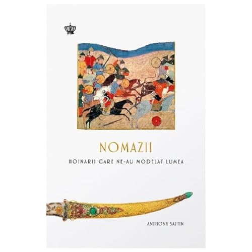 Nomazii. Hoinarii Care Ne-Au Modelat Lumea von Baroque Books & Arts