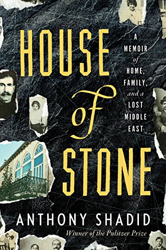 House of Stone: A Memoir of Home, Family, and a Lost Middle East von Houghton Mifflin Harcourt
