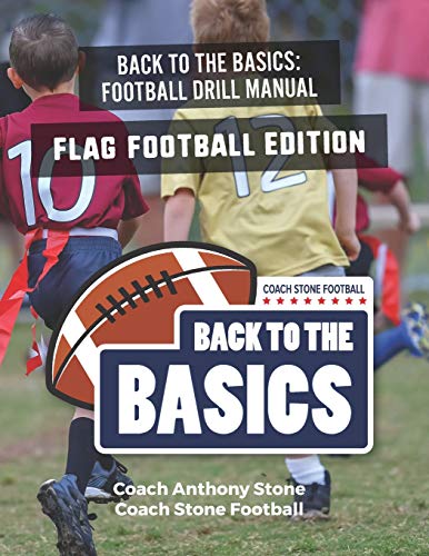 Back to the Basics Football Drill Manual: Flag Football Edition von Independently Published
