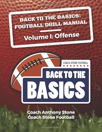 Back to the Basics Football Drill Manual: Volume 1 Offense von Independently published