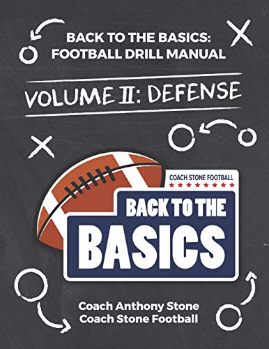 Back to the Basics: Football Drill Manual Volume 2: Defense