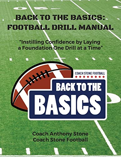 Back to the Basics: Football Drill Manual: Football Drill Book von Createspace Independent Publishing Platform