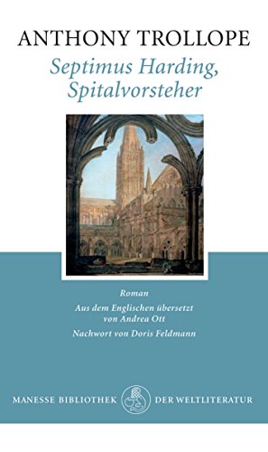 Septimus Harding, Spitalvorsteher: Roman Septimus Harding, Spitalvorsteher: Roman