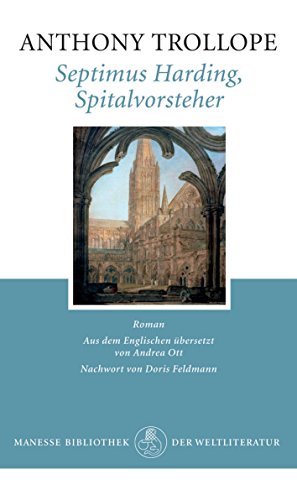 Septimus Harding, Spitalvorsteher: Roman von Manesse Verlag
