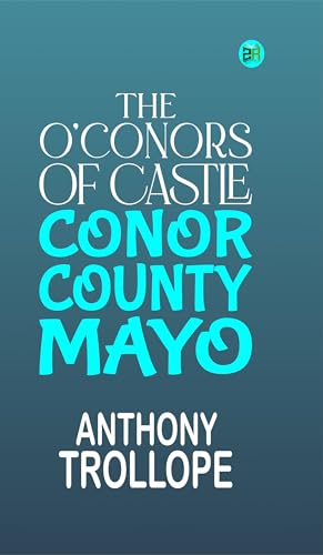 THE O’CONORS OF CASTLE CONOR, COUNTY MAYO von Zinc Read