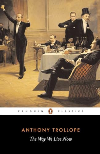The Way We Live Now (Penguin Classics) von Penguin