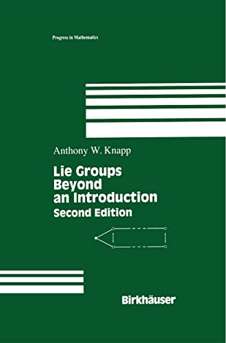 Lie Groups Beyond an Introduction (Progress in Mathematics) (Progress in Mathematics, 140, Band 140)