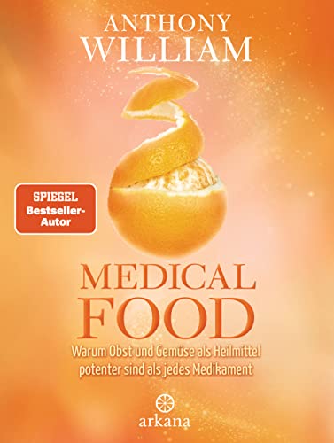 Medical Food: Warum Obst und Gemüse als Heilmittel potenter sind als jedes Medikament Medical Food: Warum Obst und Gemüse als Heilmittel potenter sind als jedes Medikament