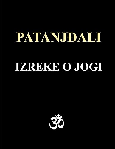 Patanjali - Izreke o jogi: Sa komentarima Osho Rajneesh-a