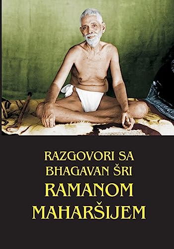 Razgovori sa Bhagavan Šri Ramanom Maharšijem von CREATESPACE