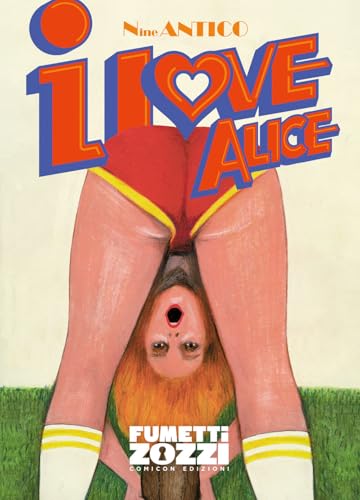 I love Alice (Fumettizozzi) von COMICON Edizioni