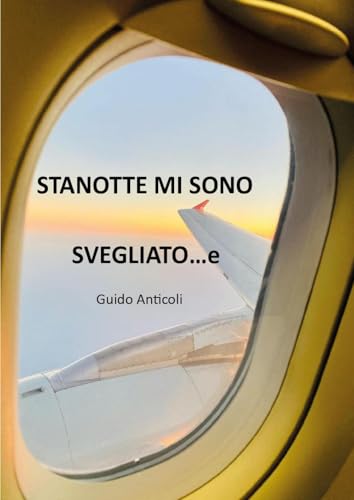 Stanotte mi sono svegliato....e von Youcanprint